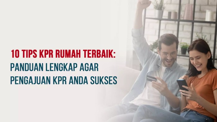 10 Tips KPR Rumah Terbaik: Panduan Lengkap Agar Pengajuan KPR Anda Sukses Info KPR Apartemen untuk Pemula